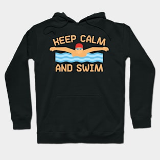 Keep Calm And Swim I Swimming Hoodie